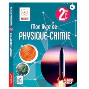 Mon Livre de Physique et Chimie 2nde C – Atome
