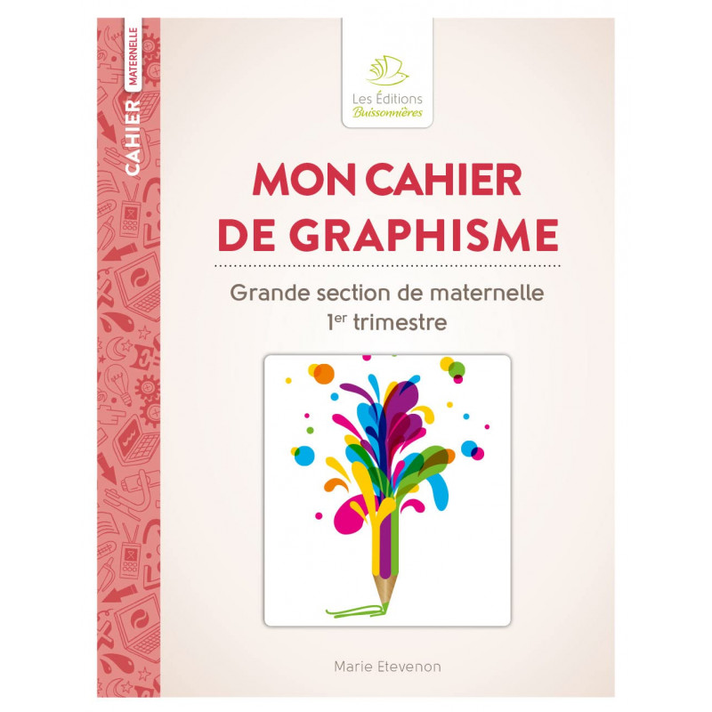 Mon cahier de graphisme – La maternelle Grande section 1er trimestre – Grand Format