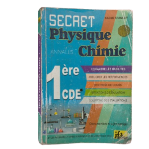 Secret Physique Chimie 1ère C, D, E