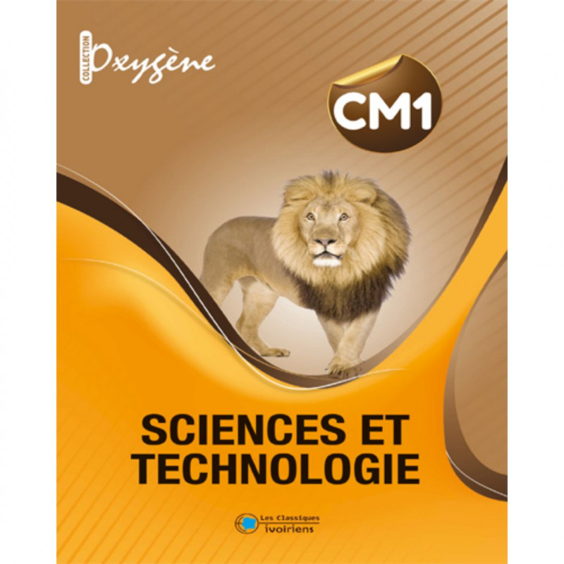 Sciences et Technologie – Livre CM1 – Collection Oxygène