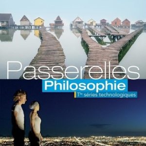 Philosophie Tle séries technologiques Passerelles – Livre de l&rsquo;élève – Grand Format Edition 2020