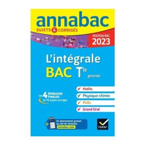 L&rsquo;intégrale du bac Maths, Physique et Chimie, Philo, Grand Oral Tle Générale – Sujets et corrigés, grand Format – Hatier