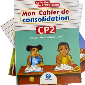 Mon Cahier de consolidation CP2 – Collection Le Répétiteur – Editions Dodogo