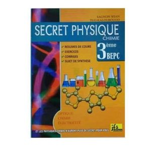 SECRET Physique et Chimie 3ème – Résumés + Exercices corrigés – jfs Edition