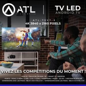ATL TV LED Android 75 pouces 4K 3840 x 2160 Pixels ATL-75V7-S Décodeur intégré 25.1 kg